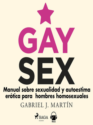 Gay sex. Manual sobre sexualidad y autoestima erótica para hombres homosexuales - Audiobook
